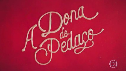 A Dona Do Pedaço | Quarta, Capítulo 003 - (22/05/2019) - Completo