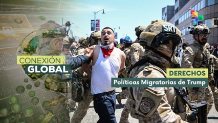 Conexión Global 16-06 Trump intensifica deportaciones pese a protestas