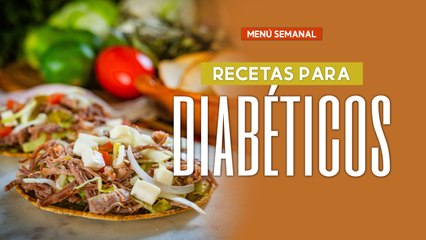4 recetas para diabéticos para menú semanal