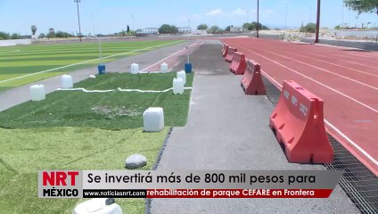 Se invertirá más de 800 mil pesos para rehabilitación de parque CEFARE en Frontera