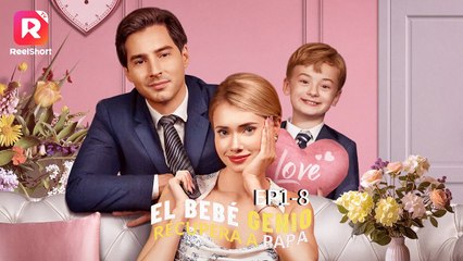 El Bebé Genio Recupera a Papá sub en Español ReelShort Genius Baby Gets #short