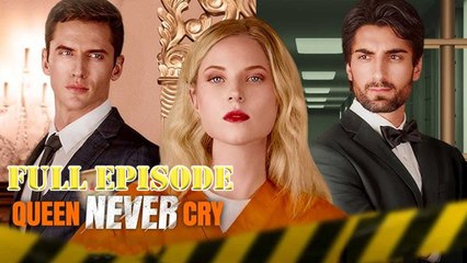 Queen Never Cry in Silence Full Drama