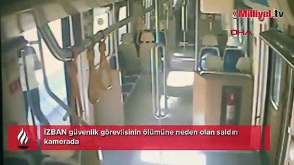 İZBAN'da öldüren yumruk! Güvenlik görevi başında can verdi, kameralar kaydetti