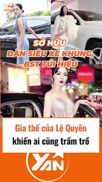 Gia thế của Lệ Quyên khiến ai cũng trầm trồ