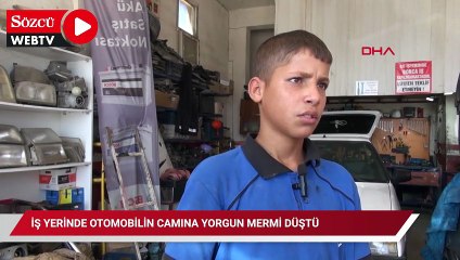 İş yerinde otomobilin camına yorgun mermi düştü