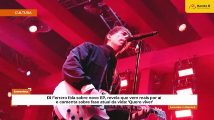 Di Ferrero fala sobre novo EP, revela que vem mais aí e comenta fase atual da vida