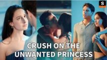 Crush On The Unwanted Princess