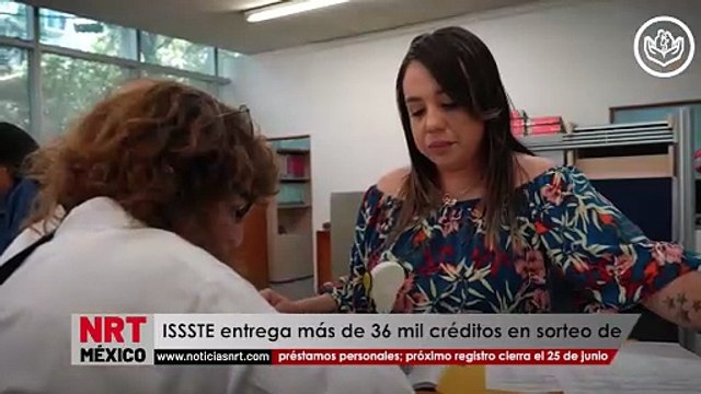 ISSSTE entrega más de 36 mil créditos en sorteo de préstamos personales; próximo registro cierra el 25 de junio