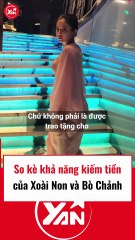 So kè khả năng kiếm tiền của Bò Chảng và Xoài Non