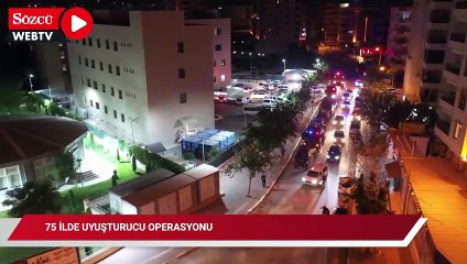 75 ilde uyuşturucu operasyonu: 2 bin 311 şüpheli yakalandı