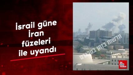 İsrail güne İran füzeleri ile uyandı