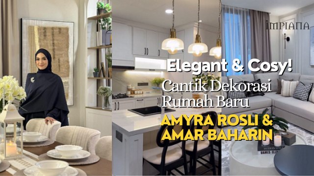 Elegant & Cosy! Cantik Dekorasi Rumah Baru AMYRA ROSLI & AMAR BAHARIN