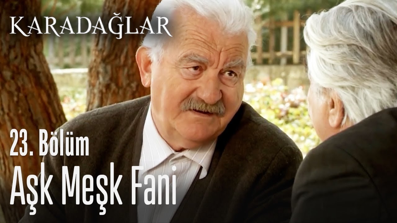 Aşk meşk fani - Karadağlar
