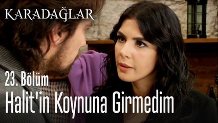 Halit'in koynuna girmedim - Karadağlar