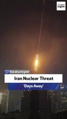 Iran Nuclear Threat ‘Days Away’