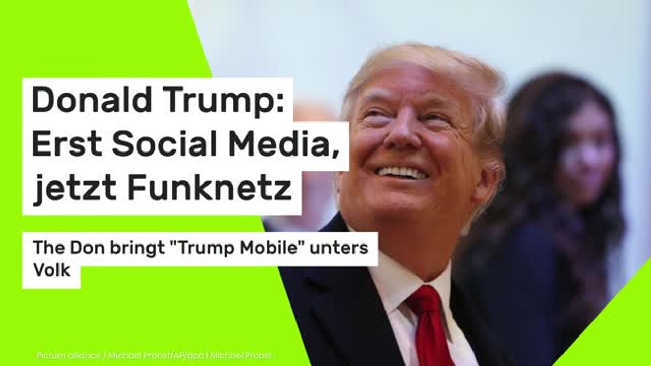 Donald Trump: Erst Social Media, jetzt Funknetz – The Don bringt "Trump Mobile" unters Volk