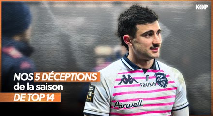🤯 Nos 5 déceptions de cette saison de Top 14