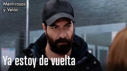 Ya estoy de vuelta-Mentirosos y sus velas Capitulo 10