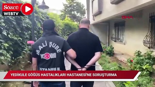 Yedikule Göğüs Hastalıkları Hastanesi'ne soruşturma: Aralarında doktorların olduğu 11 kişi gözaltında