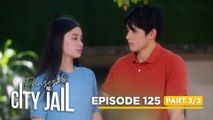 Prinsesa Ng City Jail: Princess and Xavier begin to reconnect! (Episode 125 - Part 3/3)