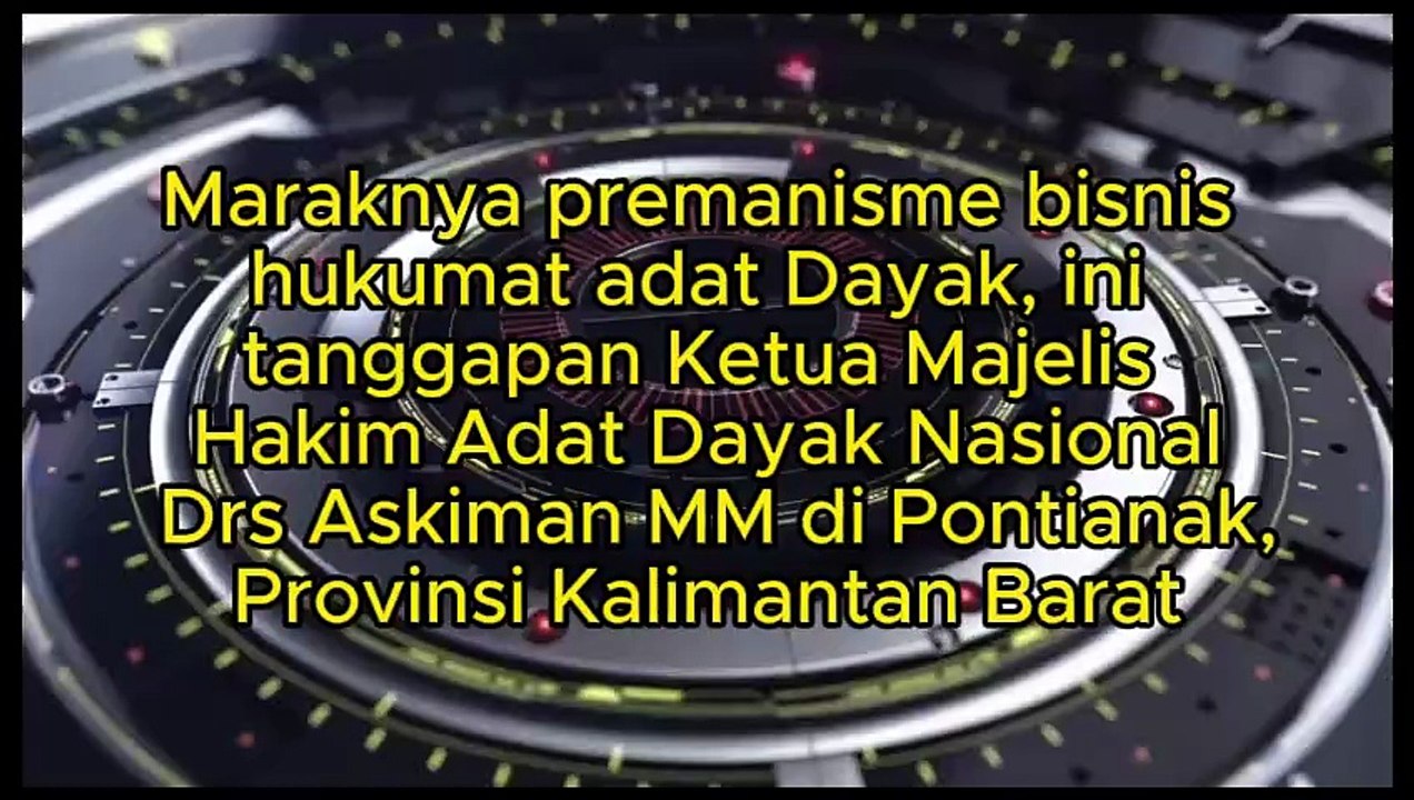 Maraknya premanisme bisnis hukum adat Dayak, ini tanggapan Ketua Umum Majelis Hakim Adat Dayak Nasional di Pontianak, Provinsi Kalimantan Barat