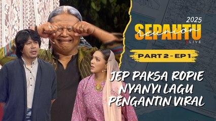 Sepahtu Reunion Live 2025 PART 2 EP 1 - ROPIE NYANYI LAGU PENGANTIN BARU VIRAL