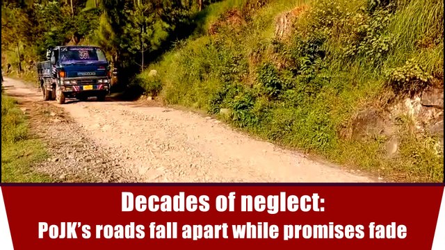 Decades of neglect: PoJK’s roads fall apart while promises fade