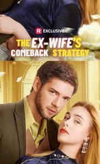 The Ex-Wifes Comeback Strategy #Drama [FULL]