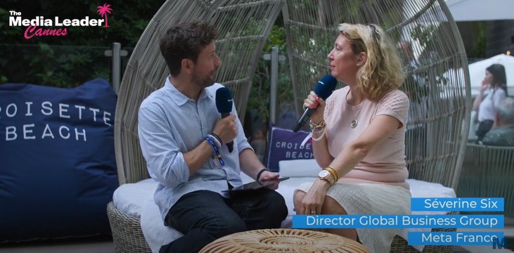 Cannes Lions 2025 : Talk Video - The Media Leader Cannes - Séverine Six (Meta France)