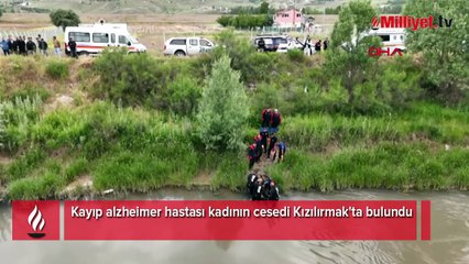 Kayıp alzheimer hastası kadının cesedi Kızılırmak'ta bulundu