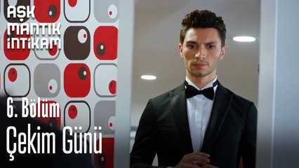 Çekim Günü-Aşk Mantık İntikam 6. Bölüm