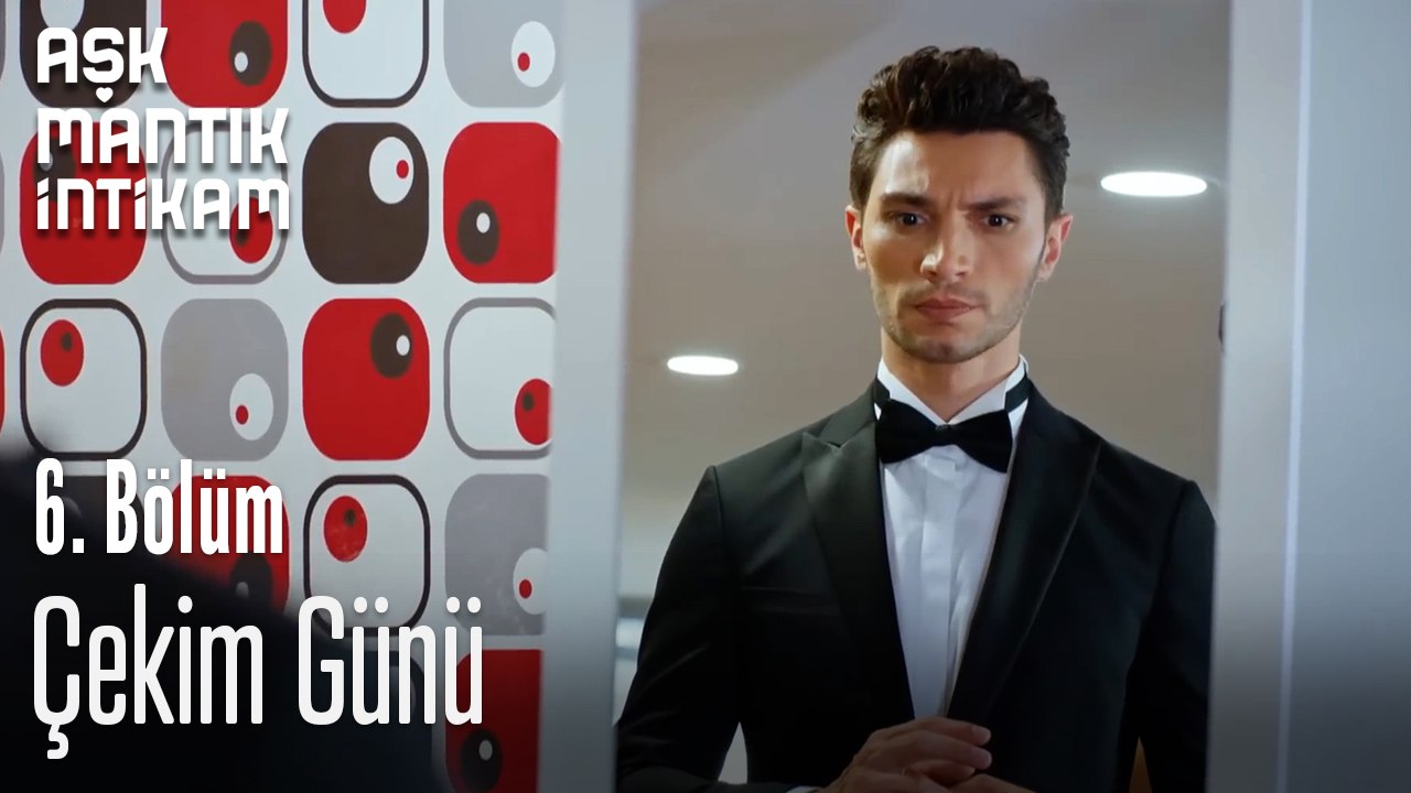 Çekim Günü-Aşk Mantık İntikam 6. Bölüm