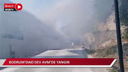 Bodrum’daki dev AVM’de yangın