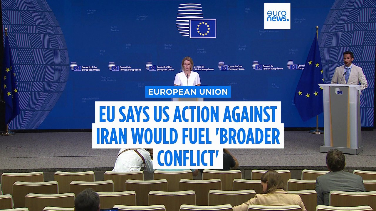 US action against Iran would fuel 'broader conflict' in the Middle East, Kallas warns