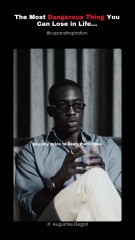 The Most Dangerous Thing You Can Lose in Life…