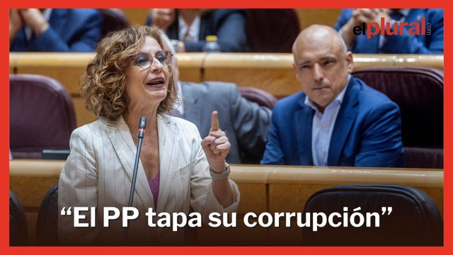 Montero acusa al PP en el Senado de tapar su corrupción y de perseguir a los que la denuncian