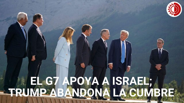 G7 muestra su apoyo a Israel; Trump niega que abandonó la cumbre para abordar alto el fuego