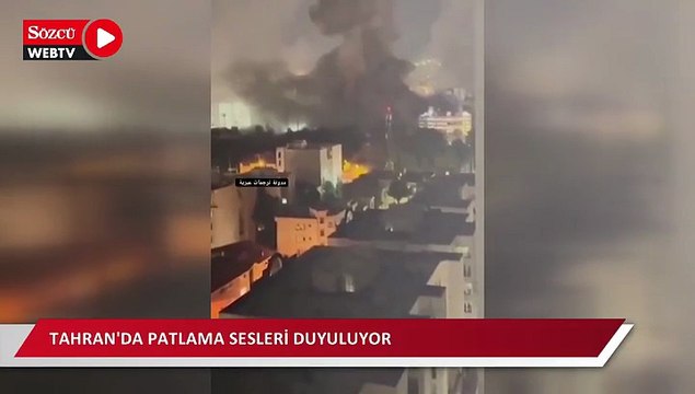 Tahran'da patlama sesleri duyuluyor