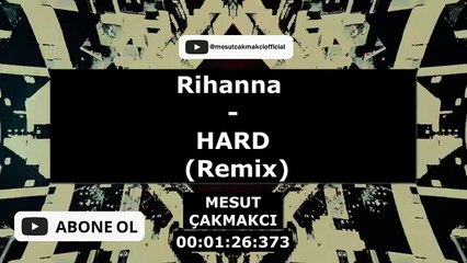 Rihanna - Hard (Remix) (prod. by. Mesut Çakmakcı)