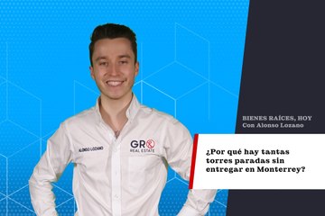 ¿Por qué hay tantas torres paradas sin entregar en Monterrey?