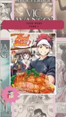 Food Wars! Tome 1 – Manga épicé et explosif à découvrir