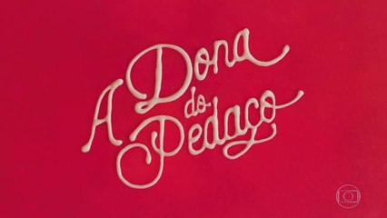 A Dona Do Pedaço | Sábado, Capítulo 012 - (01/06/2019) - Completo