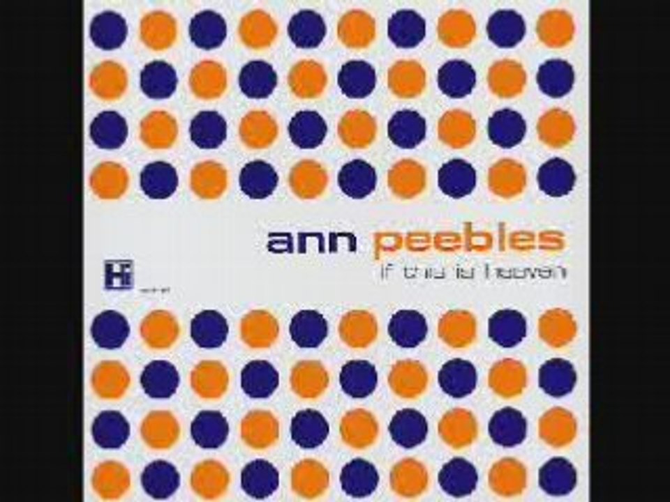 Ann Peebles - "Trouble heartaches and sadness"