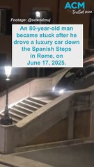 Elderly man drives luxury car down Rome’s Spanish Steps