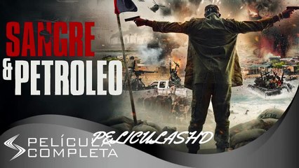 ESTRENO (2025) MEJOR PELICULAS DE ACCION Sangre & Petróleo