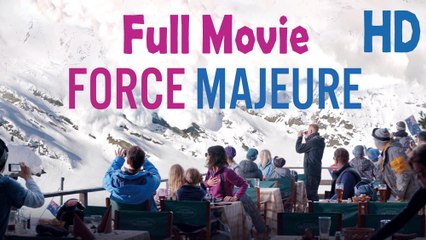 Force Majeure (2014) Swedish Drama Film Full HD