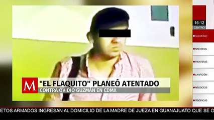 ‘El Flaquito’ de los Arellano Félix planeó un atentado contra Ovidio Guzmán en CdMx