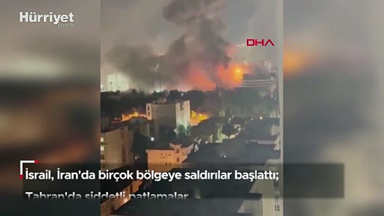 İsrail, İran'da birçok bölgeye saldırılar başlattı; Tahran'da şiddetli patlamalar!