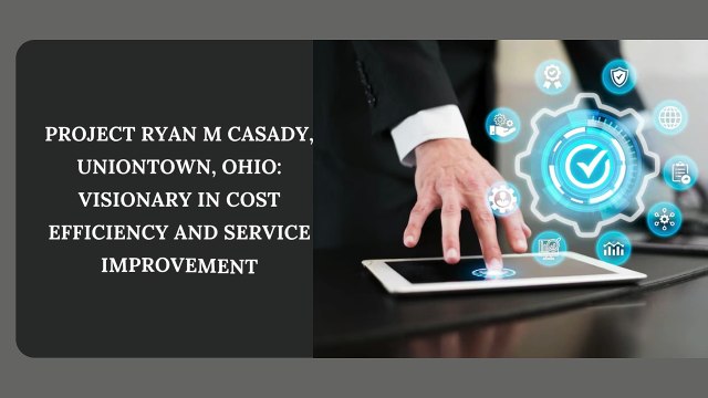Ryan M Casady Uniontown Ohio: Transforming Organizational Vision Into Action