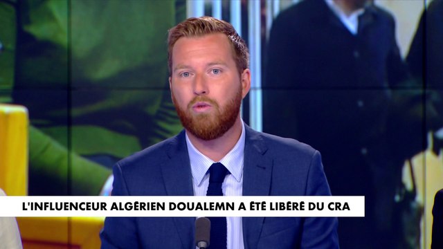 L'édito de Thomas Bonnet : «L'influenceur algérien Doualemn a été libéré du CRA»